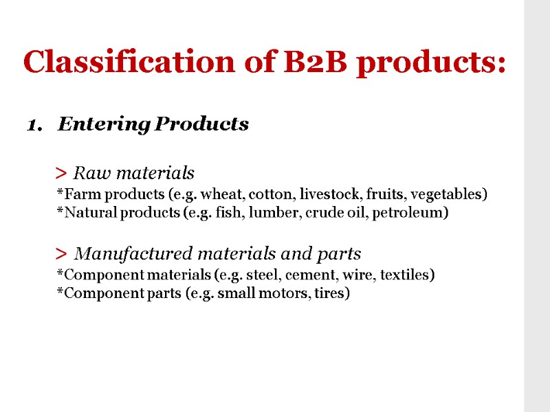 Classification of B2B products: Entering Products       > Raw